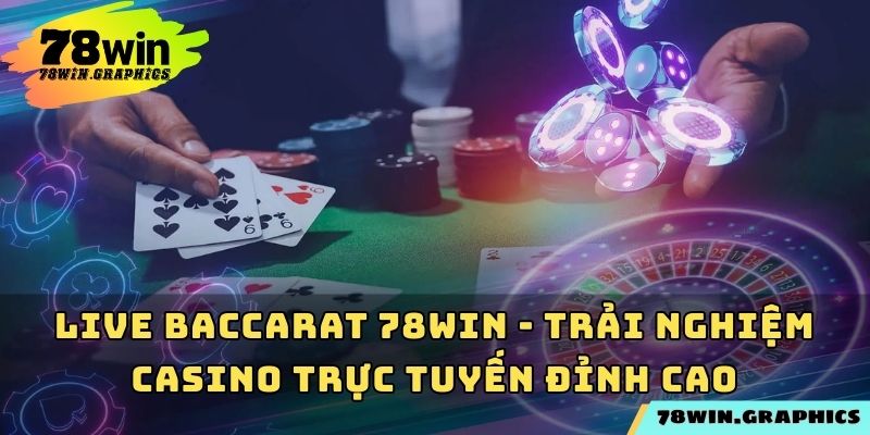 Live Baccarat 78win