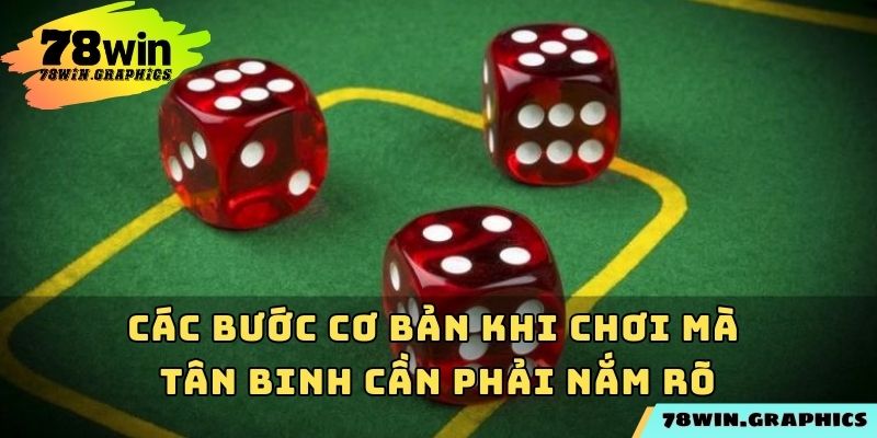 Các bước cơ bản khi chơi mà tân binh cần phải nắm rõ